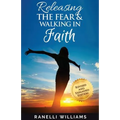 Releasing the Fear and Walking in Faith