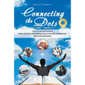 Connecting the Dots: Twenty-One Devotionals Based on Real-Life Experiences to Better Understand Kingdom Principles