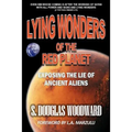 Lying Wonders of the Red Planet: Exposing the Lie of Ancient Aliens