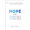 Hope for the Same-Sex Attracted: Biblical Direction for Friends, Family Members, and Those Struggling with Homosexuality
