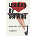Leading by Serving: How to be a Good Deacon