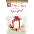24 Ways to Explain the Gospel: Illustrations of Salvation