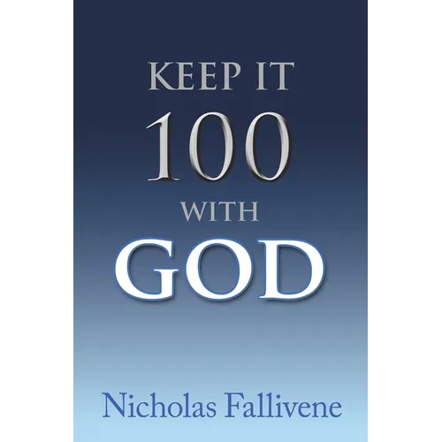 Keep It 100 with God