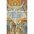 Academic Freedom and the Telos of the Catholic University