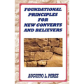 Foundational Principles for New Converts and Believers