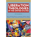 Liberation Theologies in the United States: An Introduction