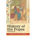 History of the Popes, Volume II: Their Church and State
