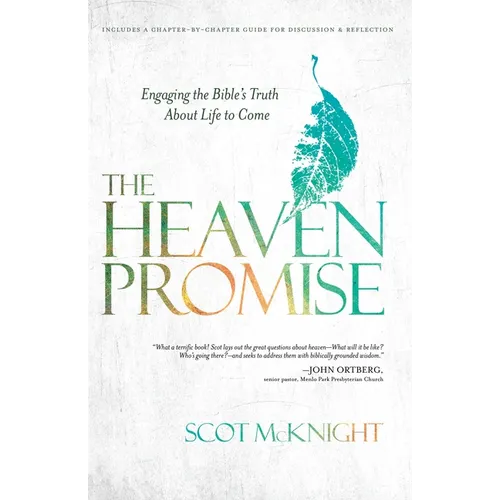 The Heaven Promise: Engaging the Bible's Truth About Life to Come