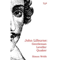 John Lilburne: Gentleman, Leveller, Quaker