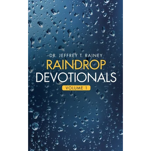 Raindrop Devotionals: Volume 1