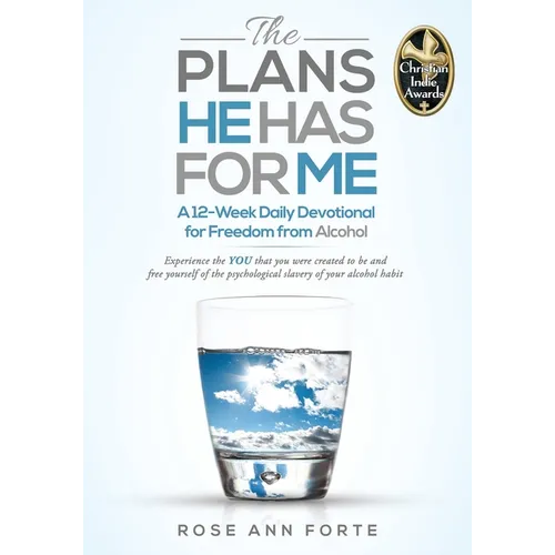 The Plans He Has For Me: A 12-Week Daily Devotional for Freedom from Alcohol