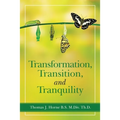 Transformation, Transition, and Tranquility