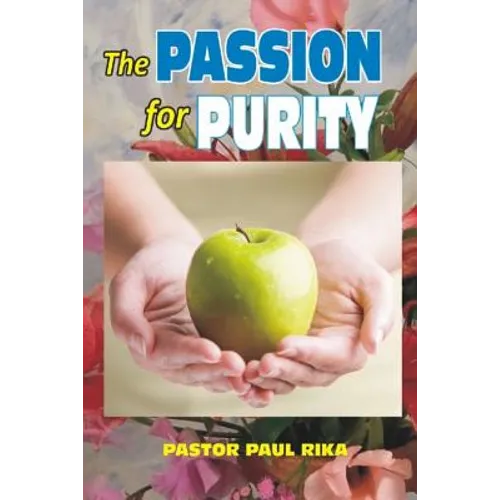 The Passion for Purity