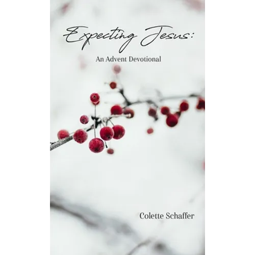Expecting Jesus: An Advent Devotional