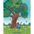 Troy's First Fruits: Love, Joy, and Peace