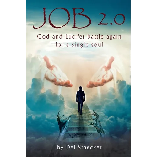 Job 2.0: God and Lucifer Battle Again for a Single Soul
