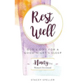 Rest Well, God's Gift for a Good Night's Sleep: 90-Day Women's Devotional