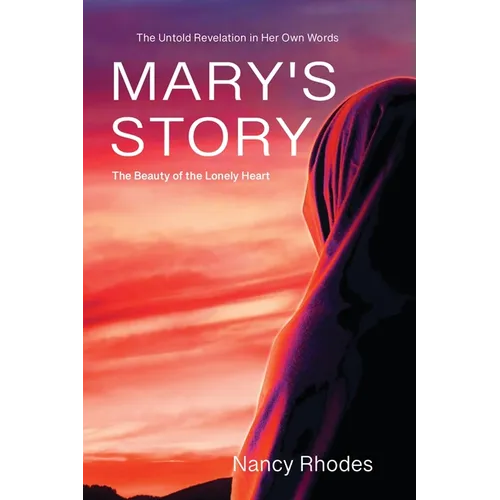 Mary's Story: The Beauty of the Lonely Heart