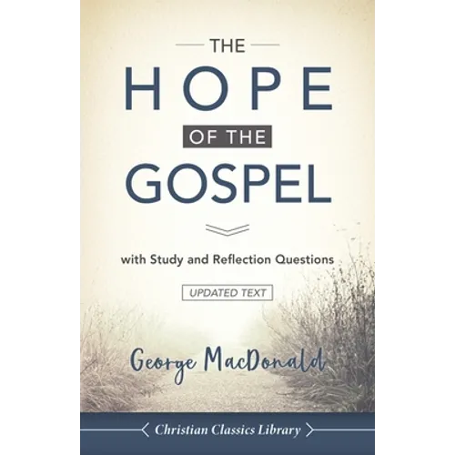 The Hope of the Gospel: with Study and Reflection Questions