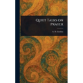 Quiet Talks on Prayer
