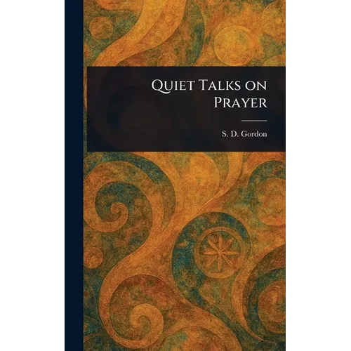 Quiet Talks on Prayer