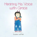 Hearing His voice with Grace