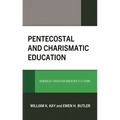 Pentecostal and Charismatic Education: Renewalist Education Wherever It Is Found