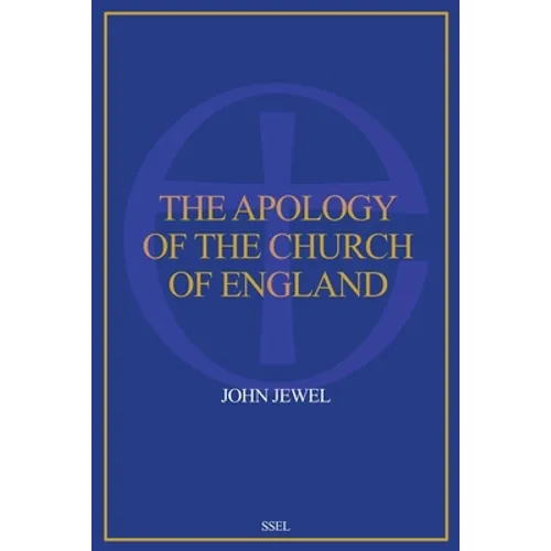 The Apology of the Church of England: Easy to Read Layout