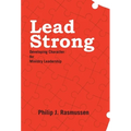 Lead Strong: Developing Character for Ministry Leadership