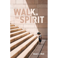 Walk in the Spirit