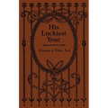 His Luckiest Year: A Sequel to "Lucky Bob"
