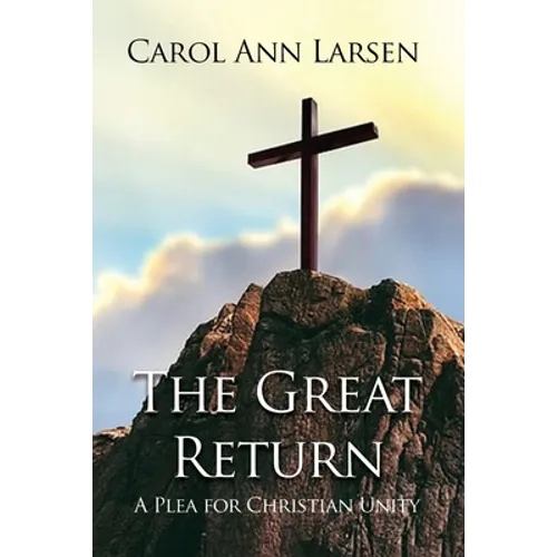 The Great Return: A Plea for Christian Unity