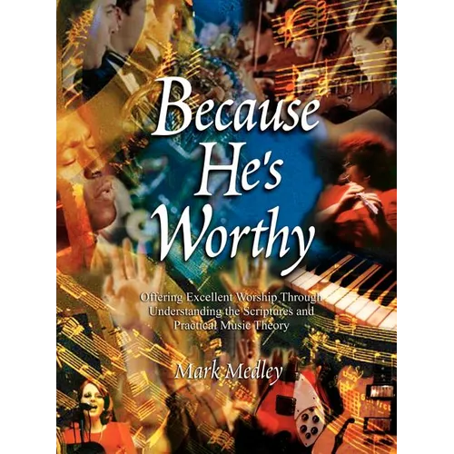 Because He's Worthy