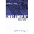 Should Anyone Say Forever?