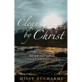 Cleansed by Christ: 50 Devotions for Your Emotions