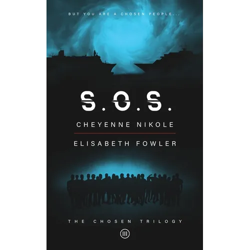 S.O.S: The Chosen Trilogy: An Epic Biblically-Inspired Dystopian Series