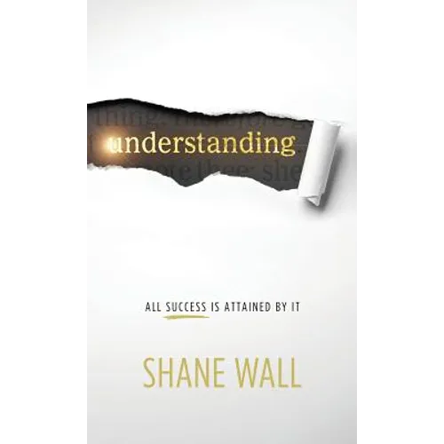 Understanding: All Success Is Attained by It