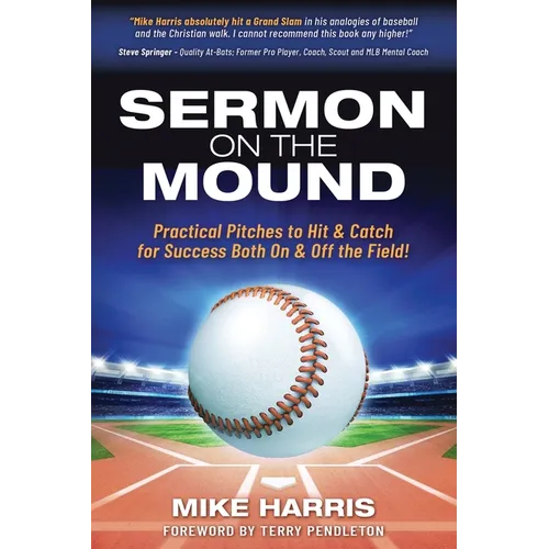 Sermon on the Mound: Practical Pitches to Hit & Catch for Success Both On & Off The Field!