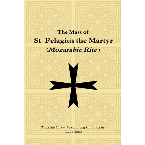 Mass of St. Pelagius the Martyr (Mozarabic Rite)