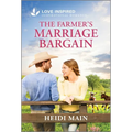 The Farmer's Marriage Bargain: An Uplifting Inspirational Romance