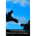 The Relation Between Moral Qualities And Intelligence: According To St. Thomas Aquinas