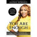 You Are Enough: Is It Love or Your Need for Validation?: Overcoming People Pleasing And Emotionally Unavailable Relationships