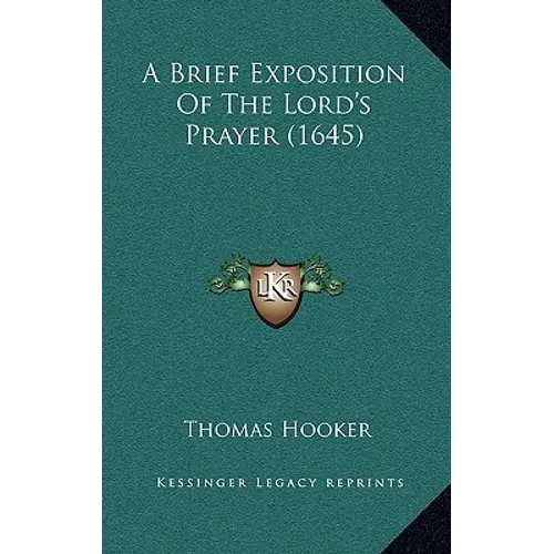 A Brief Exposition Of The Lord's Prayer (1645)