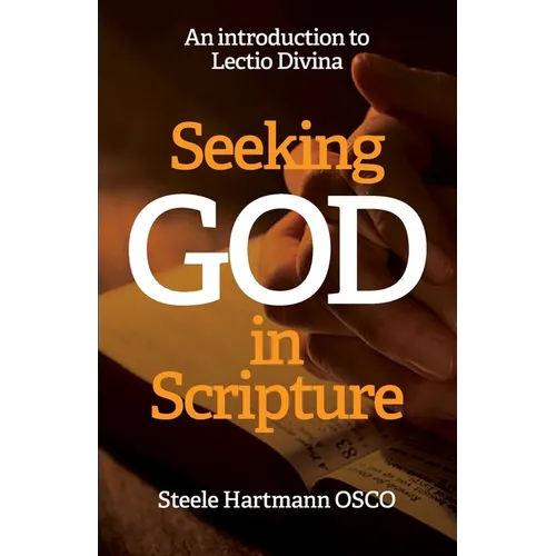 Seeking God in Scripture: An Introduction to Lectio Divina