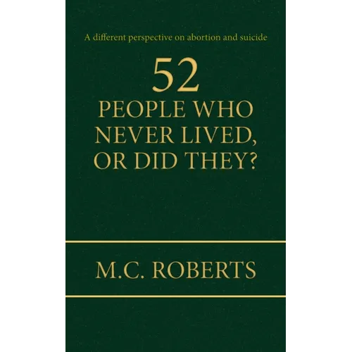 52 People Who Never Lived, or Did They?
