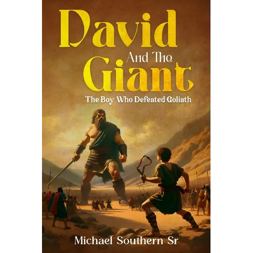 David and The Giant: The Boy Who Defeated Goliath