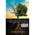 The Right Fight: How to Live a Loving Life