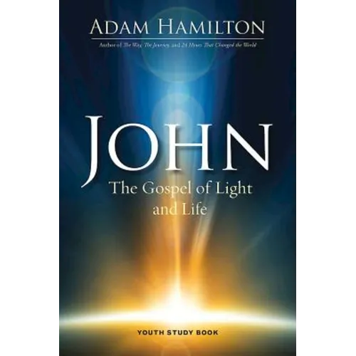 John Youth Study Book: The Gospel of Light and Life