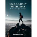 On a Journey with Jesus: Poems in times of joy and despair