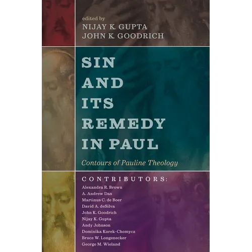 Sin and Its Remedy in Paul